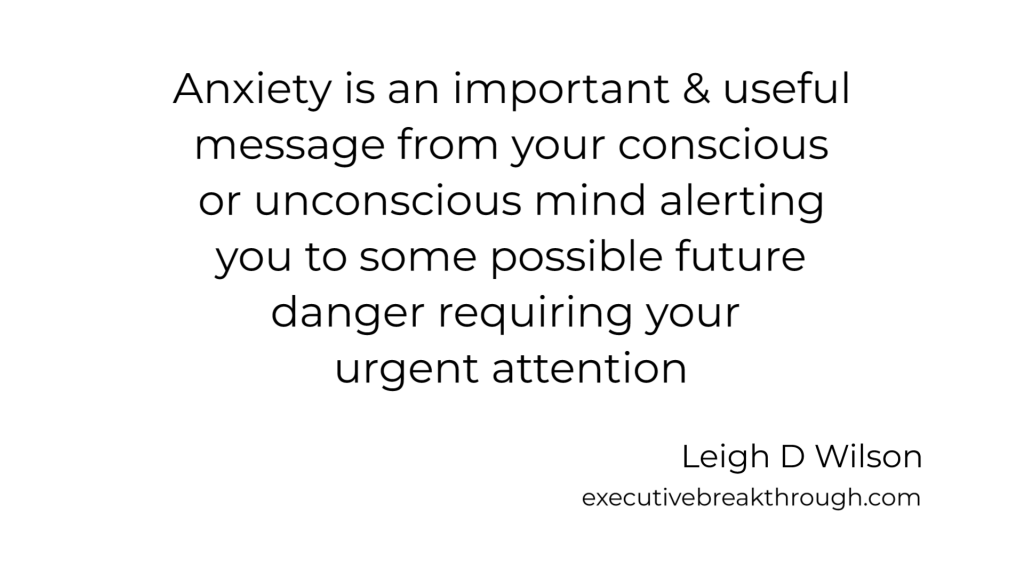 Anxiety is an important & useful message