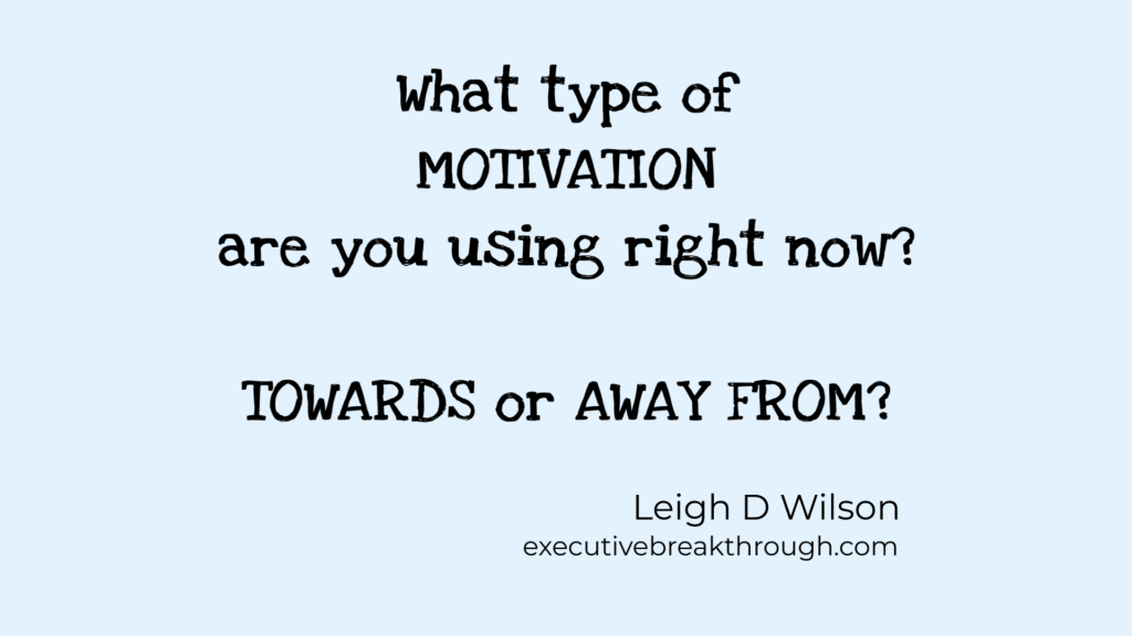 What type of motivation are you using