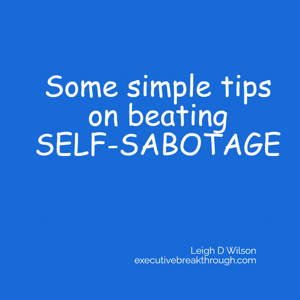 Some simple tips on beating self-sabotage