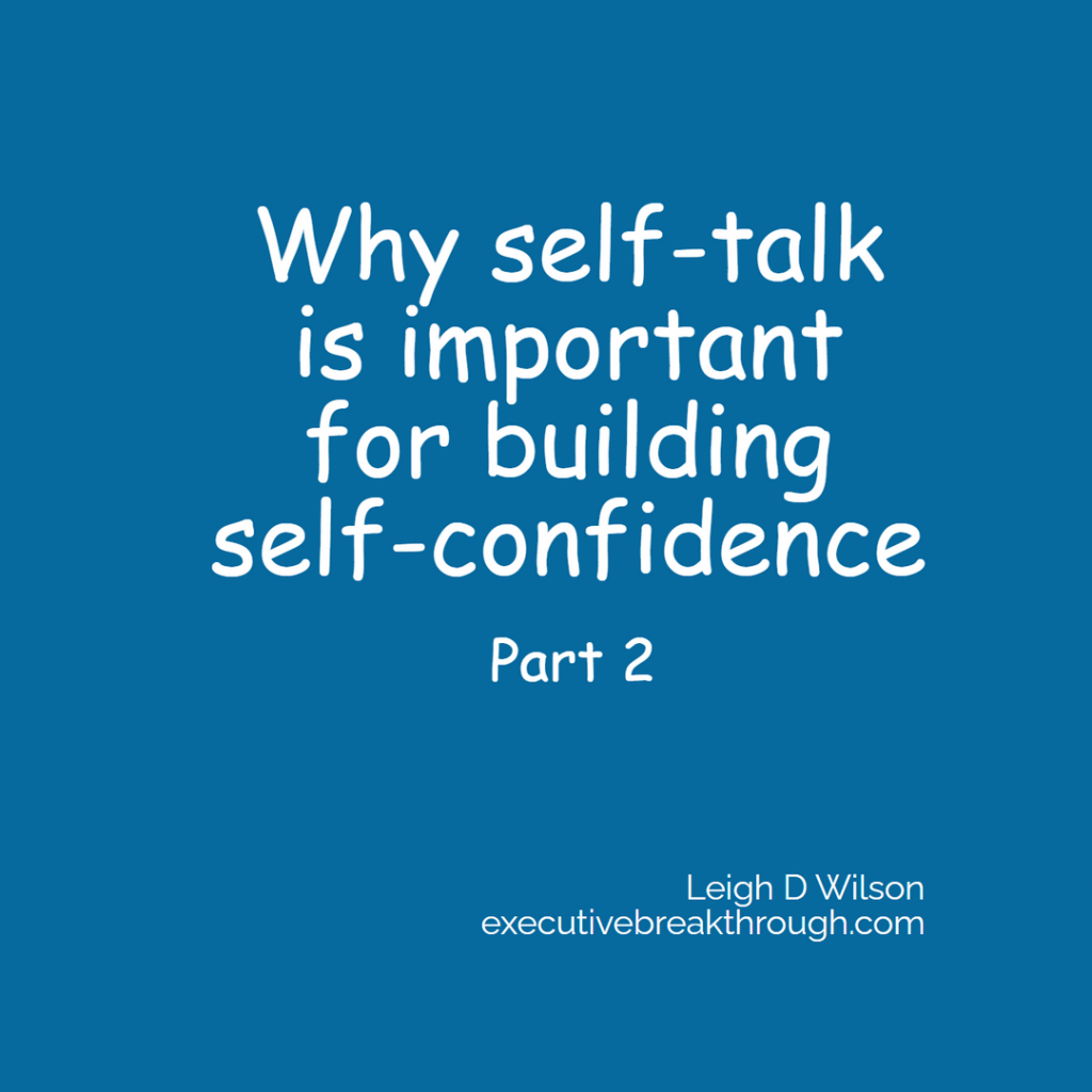 Why self-talk is important for building self-confidence -Part 3