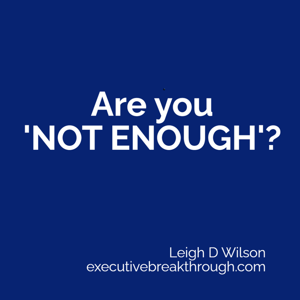 Are you 'not enough'
