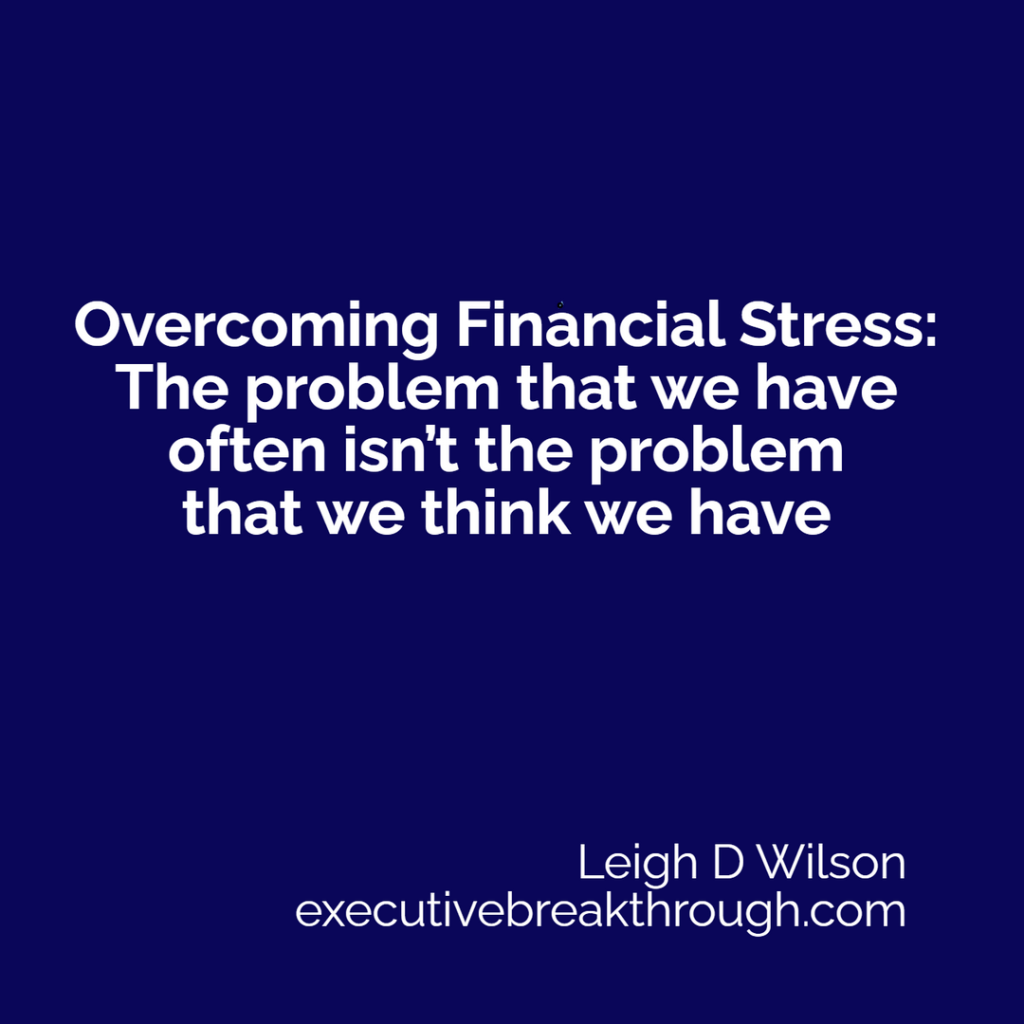 The problem that we have often isn’t the problem we think we have