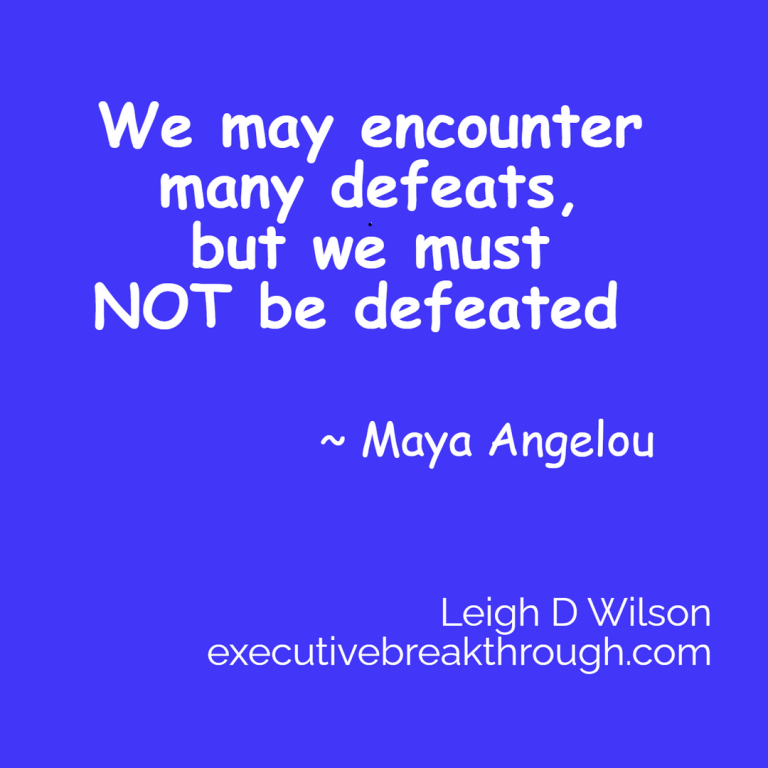 We may encounter many defeats