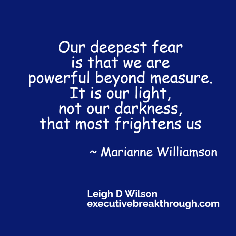 Our deepest fear is - Marianne Williamson