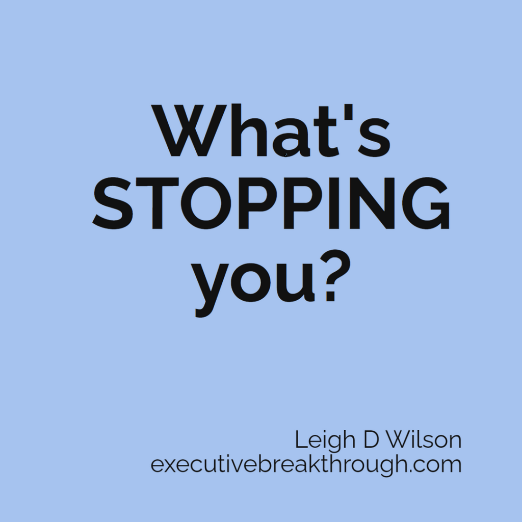 What's stopping you?