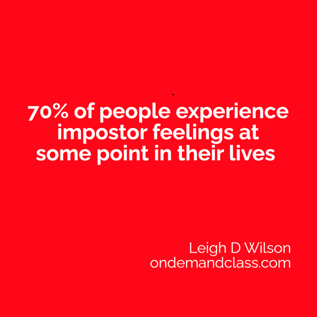 70% of people experience impostor feelings at some point in their lives