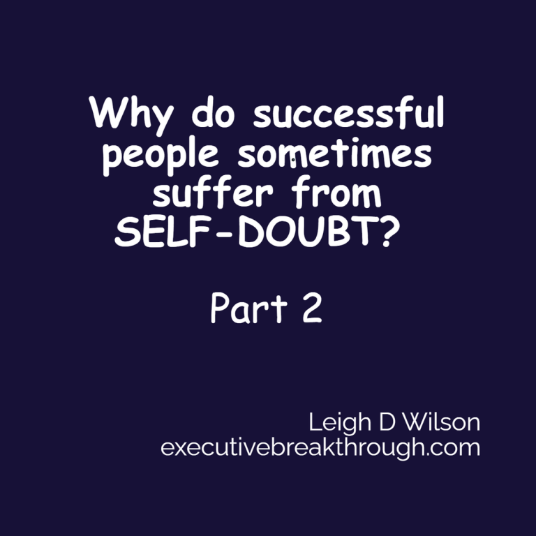 Why successful people sometimes suffer from self-doubt - Part 2