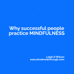 Why successful people practice mindfulness