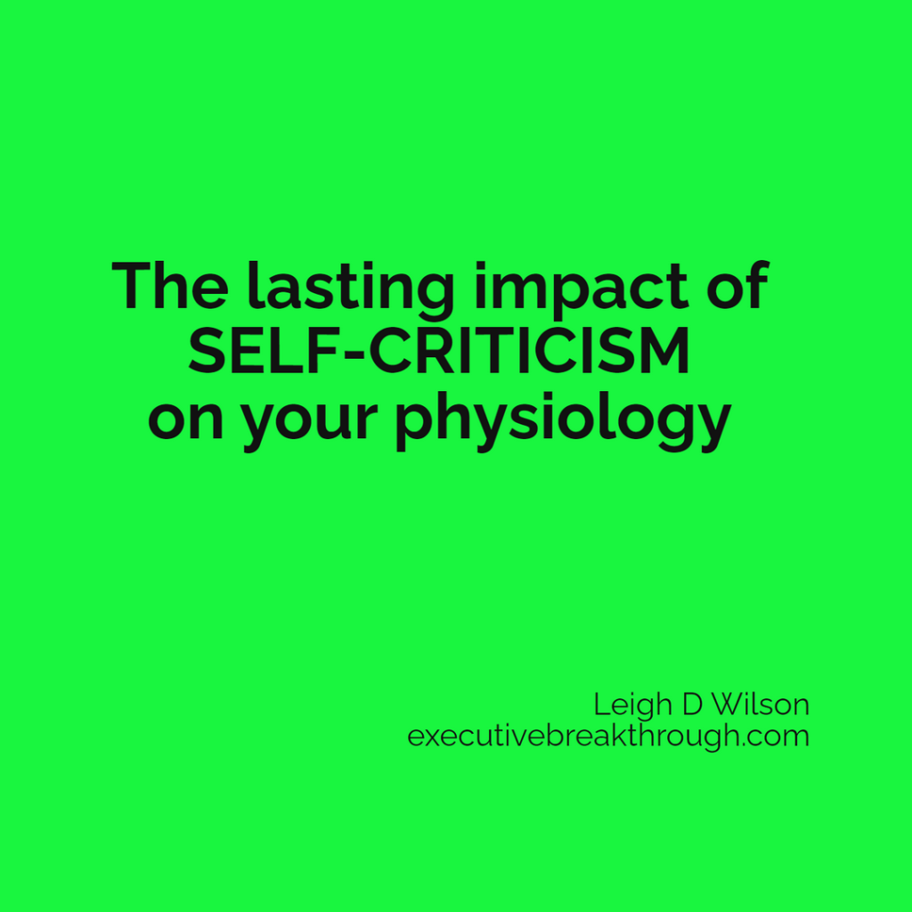 The lasting impact of self-criticism on your physiology