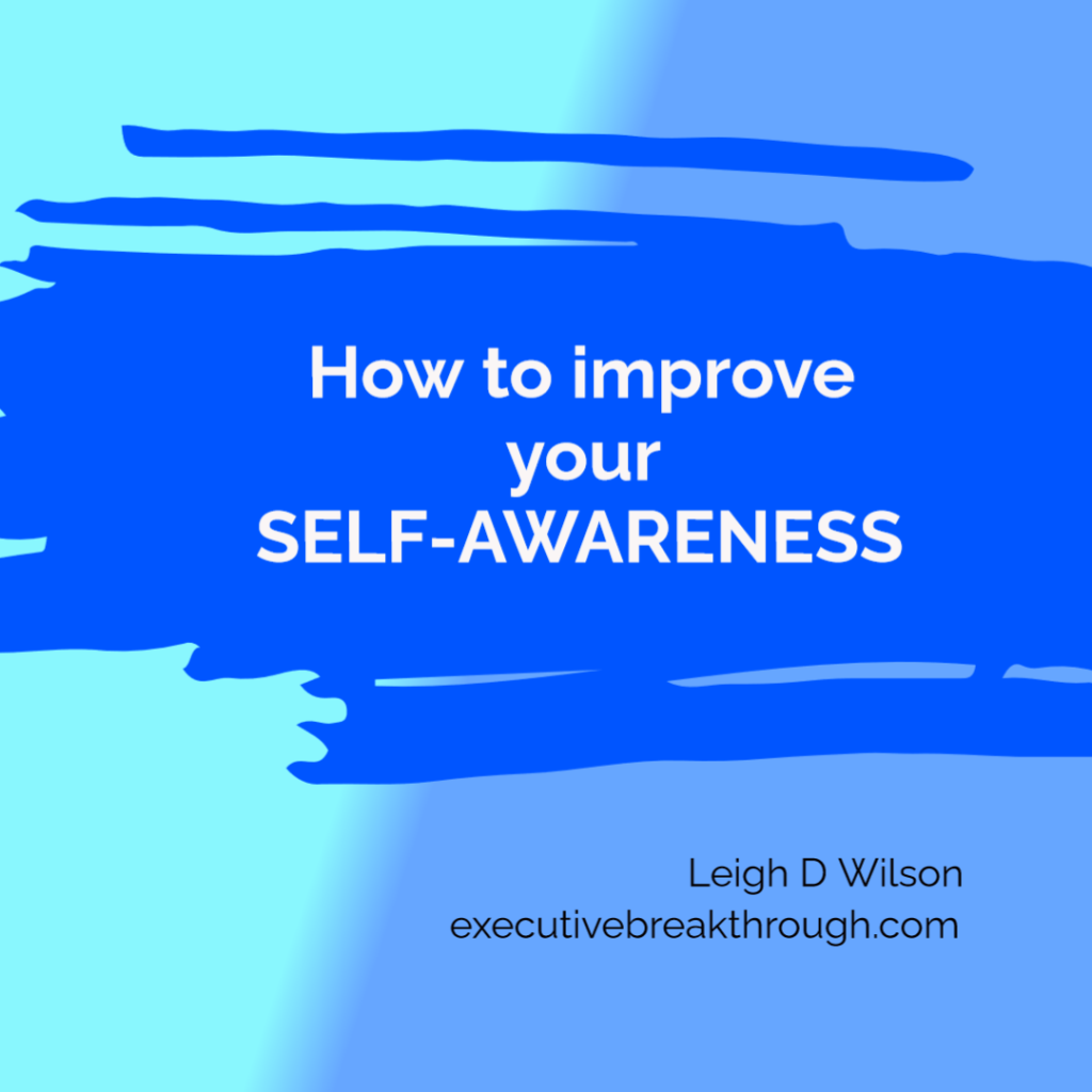 How to improve your self-awareness