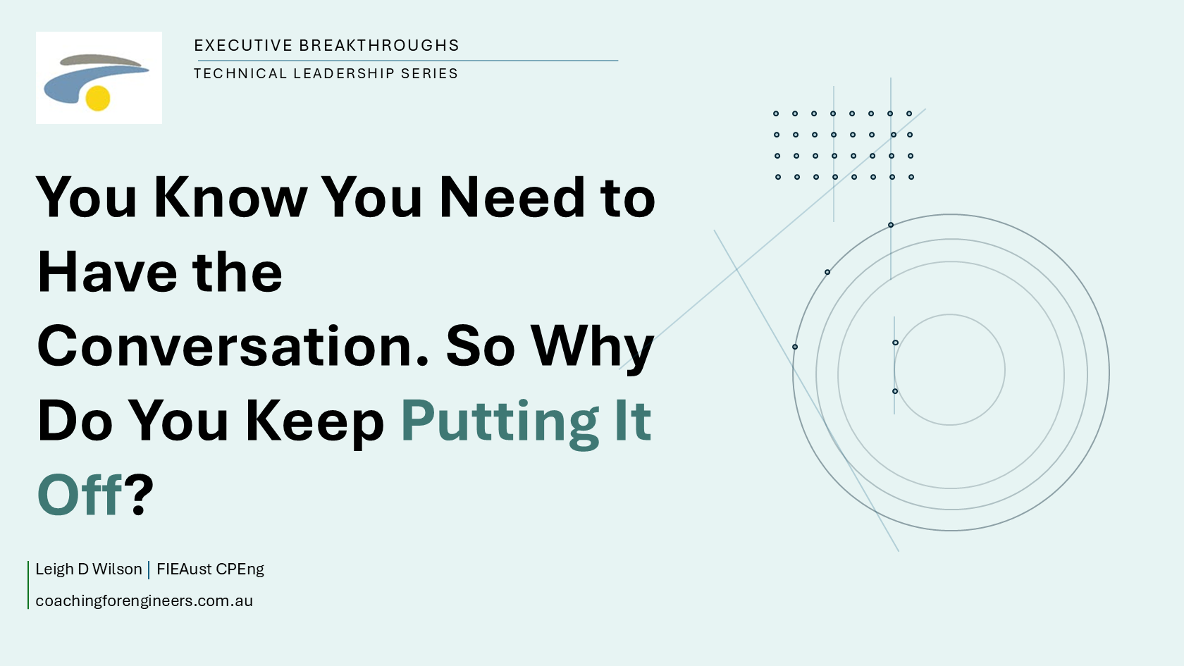 You Know You Need to Have the Conversation. So Why Do You Keep Putting It Off?
