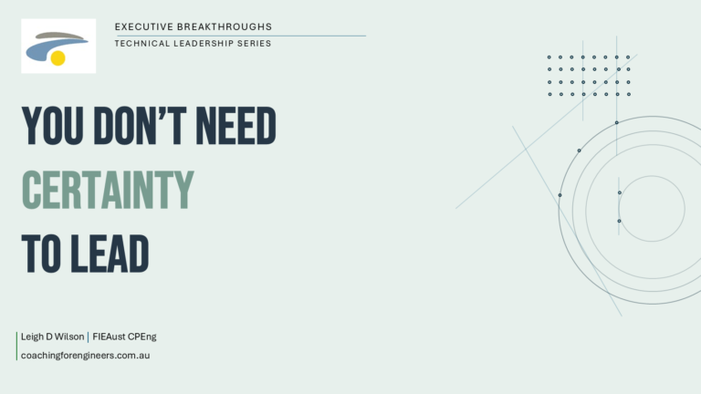 You Don’t Need Certainty to Lead