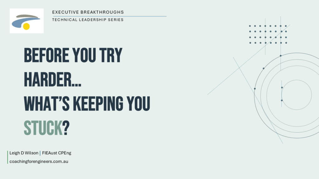 Before You Try Harder, Ask What’s Keeping You Stuck